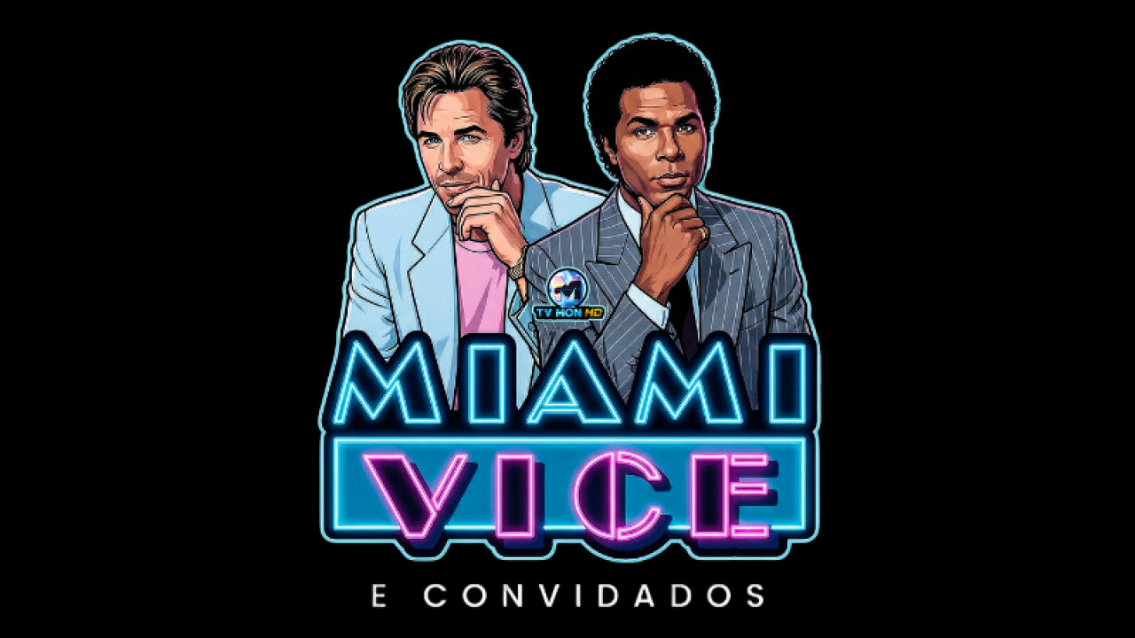 MIAMI VICE E CONVIDADOS