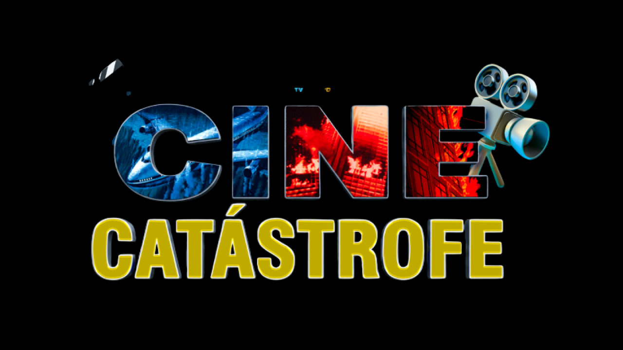 CINE CATÁSTROFE